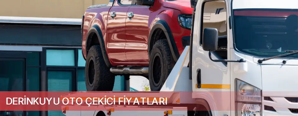 Derinkuyu İlçemi Oto Çekici Fiyatları